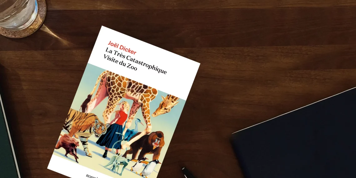 « La Très Catastrophique Visite du Zoo » : date de sortie du nouveau roman de Joël Dicker